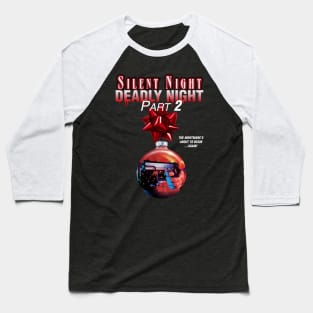 Silent Night, Deadly Night Part 2 Baseball T-Shirt